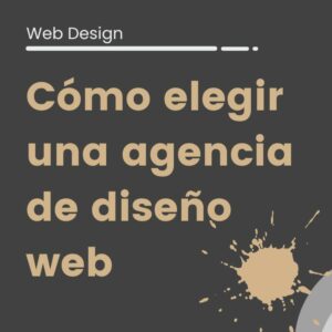 cómo elegir agencia diseño web