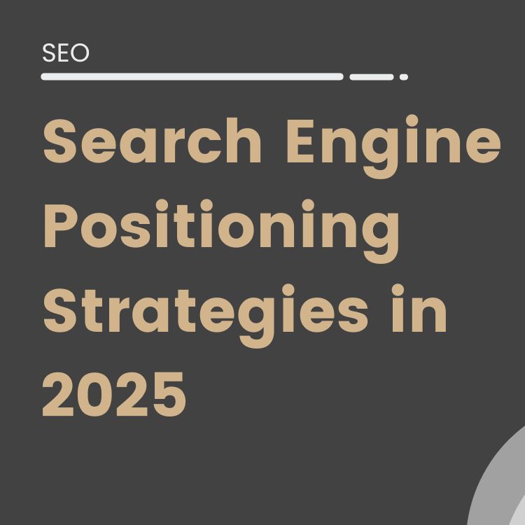 search engine positioning strategies to elevate your online presence